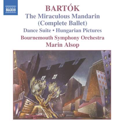 Bartók: The Miraculous Mandarin, Op. 19, Sz. 73 (ballet), etc.