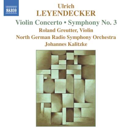 Leyendecker: Violin Concerto & Symphony No. 3