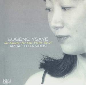 Ysaÿe: Six Sonatas for solo violin Op. 27