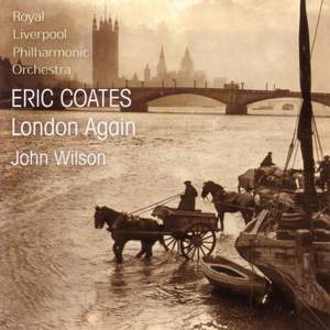 London Again: The Music of Eric Coates