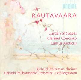 Rautavaara: Garden of Spaces, Clarinet Concerto & Cantus Arcticus