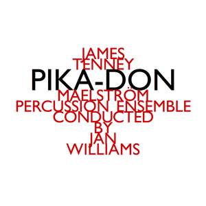 James Tenney - Pika-Don