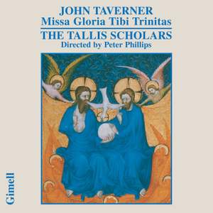 John Taverner - Missa Gloria Tibi Trinitas