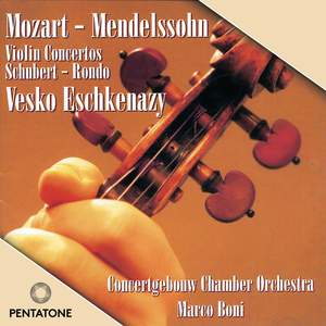 Mozart & Mendelssohn: Violin Concertos & Schubert: Rondo for violin