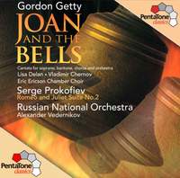 Prokofiev: Romeo & Juliet Suite No. 2 and Getty: Joan and the Bells