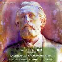 Wilhelm Hill - Chamber Music