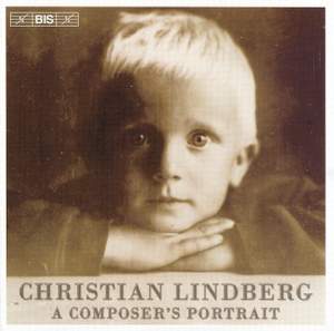 Christian Lindberg - A Composer's Portrait