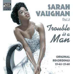 Sarah Vaughan - Trouble is a Man