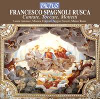 Rusca, F S: Cantate, Toccatas & Motets