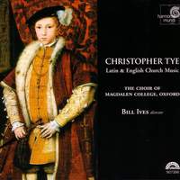 Christopher Tye - Latin & English Church Music