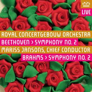 Beethoven: Symphony No. 2 & Brahms: Symphony No. 2
