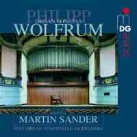 Philipp Wolfrum - Organ Sonatas