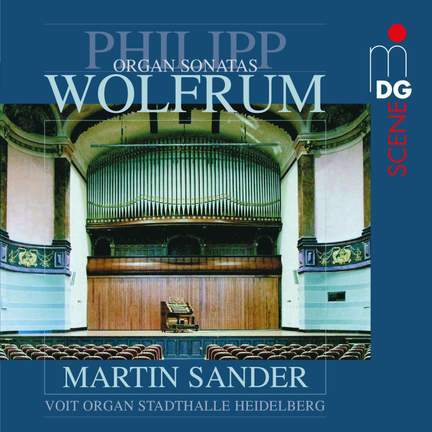 Philipp Wolfrum - Organ Sonatas