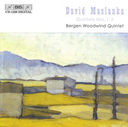 Maslanka: Wind Quintets Nos. 1, 2 & 3