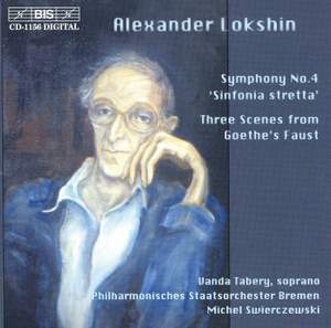 Lokshin: Symphony No. 4 & Trois Scènes du Faust de Goethe