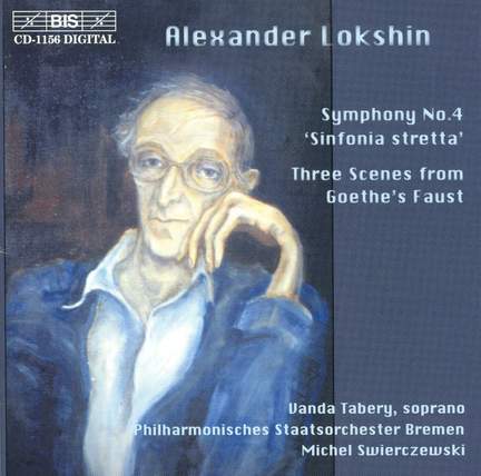 Lokshin: Symphony No. 4 & Trois Scènes du Faust de Goethe