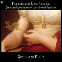 Blondeau - String Quartets after Sonatas by Beethoven