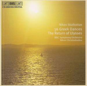Skalkottas: 36 Greek Dances & ‘The Return of Ulysses' Overture