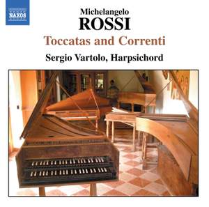 Michelangelo Rossi - Toccatas and Correnti