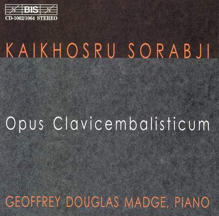 Sorabji: Opus clavicembalisticum