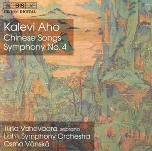 Aho: Kiinalaisia lauluja & Symphony No. 4