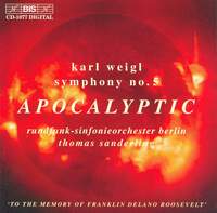 Weigl: Symphony No. 5 & Phantastisches Intermezzo