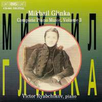 Glinka - Complete Piano Music, Volume 3
