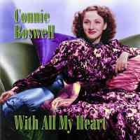 Connie Boswell - Will All My Heart