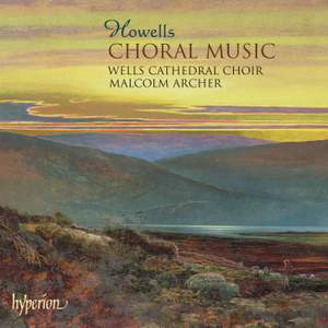 Herbert Howells - Choral Music