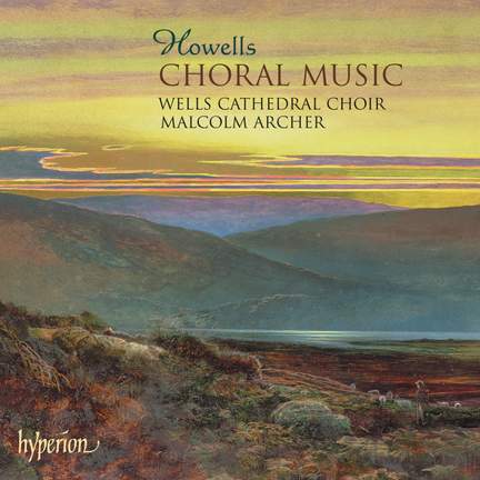 Herbert Howells - Choral Music