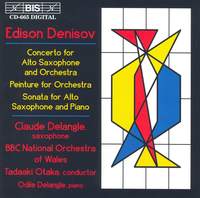 Denisov: Concerto for Alto Saxophone and Orchestra, etc.