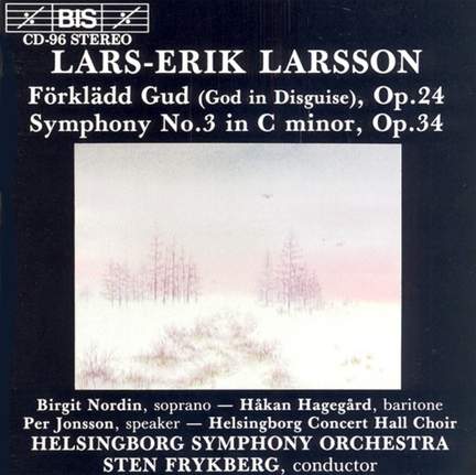 Larsson: Förklädd Gud & Symphony No. 3