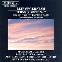 Segerstam: Six Songs of Experience & String Quartet No. 7