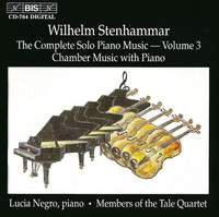 Stenhammar - Complete Solo Piano Music, Volume 3