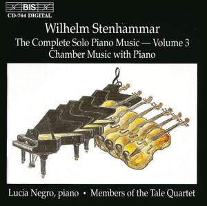 Stenhammar - Complete Solo Piano Music, Volume 3