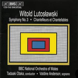 Lutosławski: Symphony No. 3 & Chantefleurs et Chantefablesy