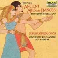 Respighi: Ancient Airs & Dances and Trittico Bottiecelliano
