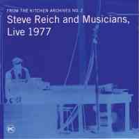 Steve Reich and Musicians, Live 1977