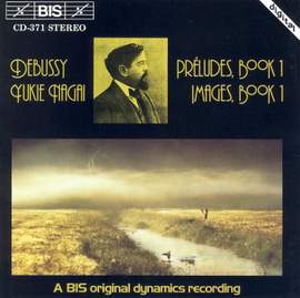 Debussy: Préludes Book 1 & Images for piano