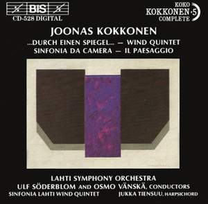 Joonas Kokkonen: Durch einen Spiegel, Wind Quintet, Sinfonia da camera Product Image