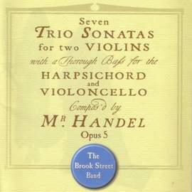 Handel: Trio Sonatas (7), Op. 5, HWV 396-402