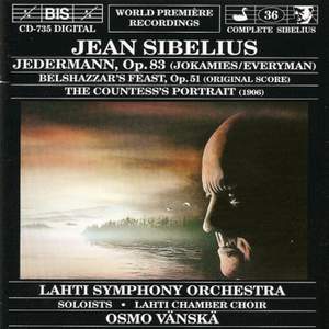 Sibelius: Jedermann, Belshazzer's Feast & The Countess's Portrait