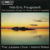Nils-Eric Fougstedt - Complete Songs for Mixed Choir a cappella
