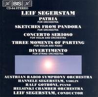 Segerstamd: Patria, Sketches from Pandora, Concerto Serioso & other works