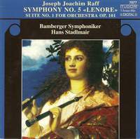 Raff: Symphony No. 5 & Suite No. 1 for orchestra