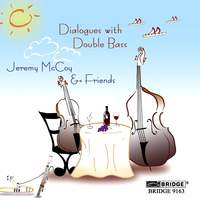 Jeremy McCoy & Friends - Dialogues with Double Bass