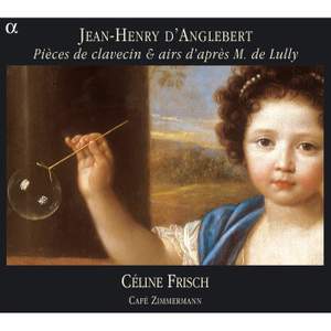 D'Anglebert - Harpsichord Works and Airs after Lully