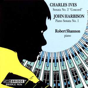 Ives: Piano Sonata No. 2 & Harbison: Piano Sonata No. 1