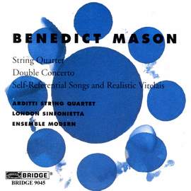 Benedict Mason - Chamber and Orchestral Works