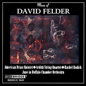 The Music of David Felder